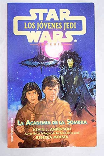 STAR WARS LOS JOVENES JEDI, LA ACADEMIA DE LA SOMBRA