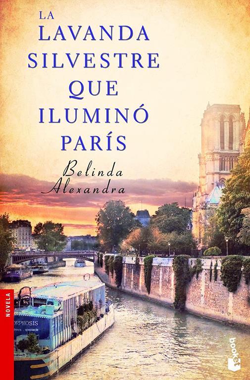 La lavanda silvestre que ilumin&oacute; Par&iacute;s (NF Novela) (Spanish Edition)