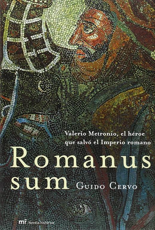 Romanus sum (MR Novela Hist&oacute;rica) (Spanish Edition)