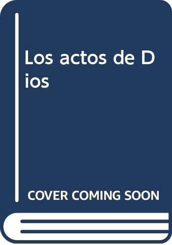 Los actos de Dios (Spanish Edition)