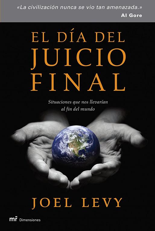 El d&iacute;a del juicio final: Situaciones que nos llevar&iacute;an al fin del mundo (MR Dimensiones) (Spanish Edition)