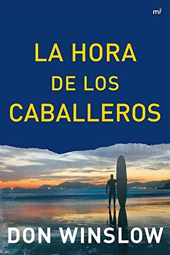 La Hora de los Caballeros (MR Narrativa) (Spanish Edition)