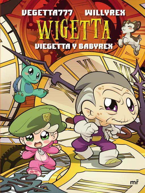 14. Wigetta.  Viegetta y Babyrex