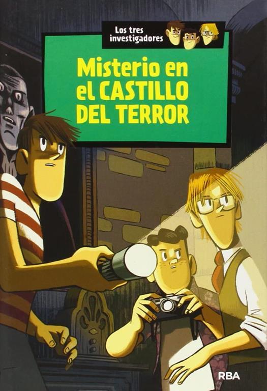 Los tres investigadores 1: Misterio en el castillo del terror (INOLVIDABLES) (Spanish Edition)