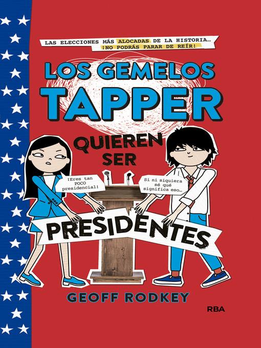 Los gemelos Tapper quieren ser presidentes