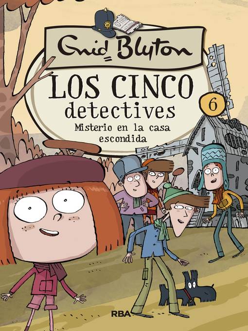 Los cinco detectives #6. Misterio en la casa escondida