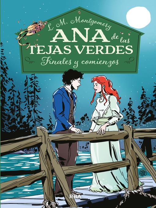 Ana de las tejas verdes #6. Finales y comienzos