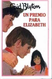 Un premio para elizabeth (INOLVIDABLES) (Spanish Edition)