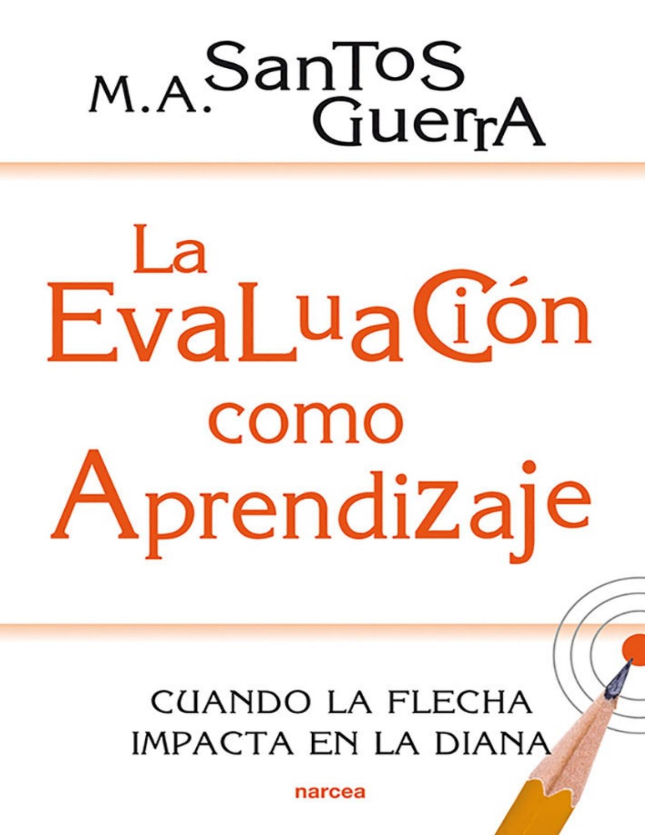 La evaluación como aprendizaje : cuando la flecha impacta en la diana