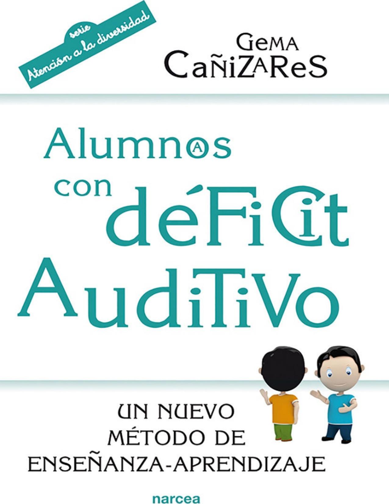 Alumnos con déficit auditivo : un nuevo método de enseñanza-aprendizaje