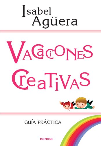 Vacaciones creativas : guía práctica