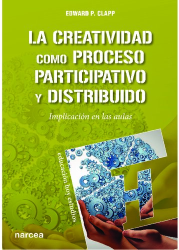 La creatividad como proceso participativo y distribuido : implicación en las aulas