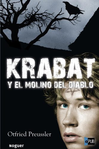 Krabat y el molino del diablo (Noguer Juvenil) (Spanish Edition)