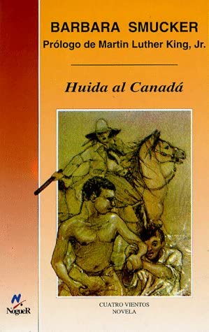 Huida al Canada/ Fugitive in Canada (Cuatro Vientos) (Spanish Edition)