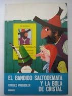 El Bandido Saltodemata Y LA Bola De Cristal/the Robber Hotzenplot and the Crystal Ball (Spanish Edition)