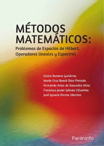 Métodos matemáticos : Problemas de Espacios de Hilbert, Operadores lineales y Espectros