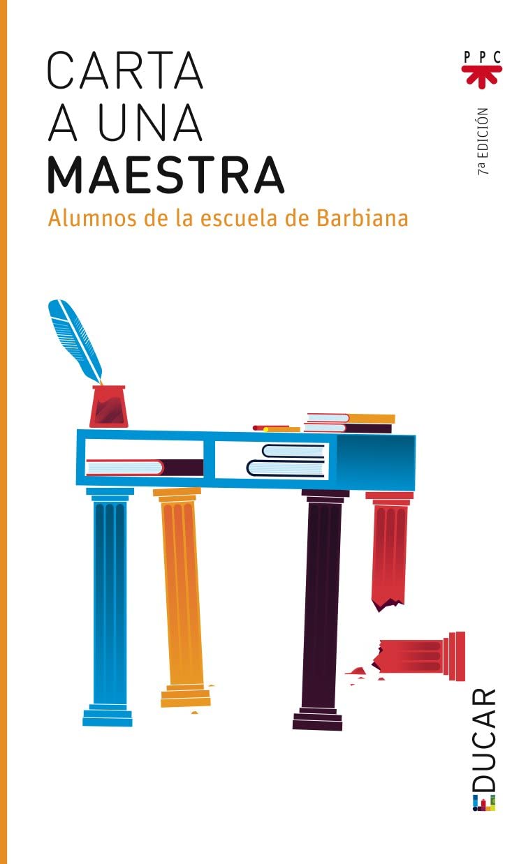 Carta a una maestra: Alumnos de la escuela de Barbiana (Educar) (Spanish Edition)