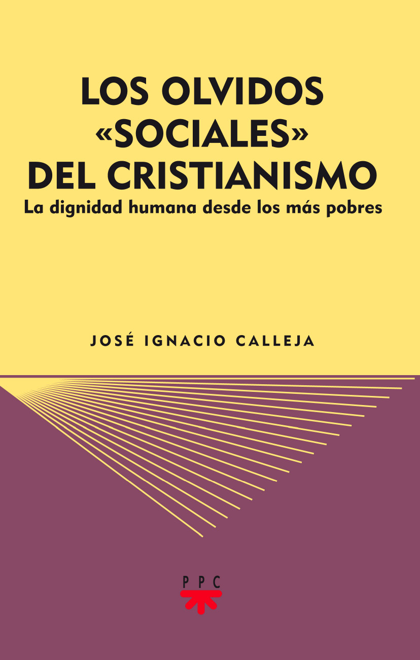 Los olvidos "sociales" del cristianismo : la dignidad humana desde los más pobres