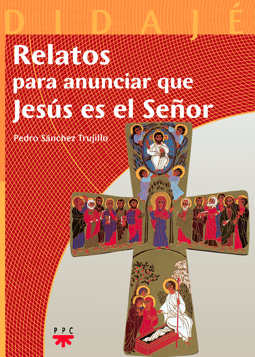 Relatos para anunciar que Jesus es el Señor