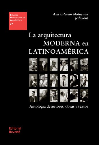 La arquitectura moderna en Latinoamérica : antología de autores, obras y textos