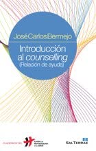 Introducci&oacute;n al counselling: (Relaci&oacute;n de ayuda) (Cuadernos Humanizaci&oacute;n de la Salud) (Spanish Edition)