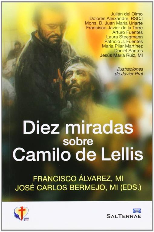 Diez miradas sobre Camilo de Lellis (Servidores y Testigos) (Spanish Edition)