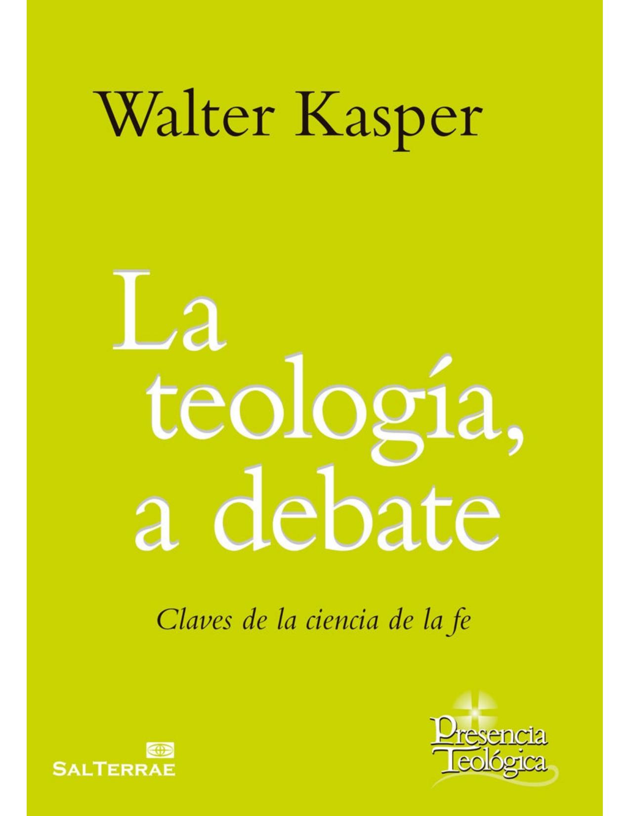 La teología, a debate: Claves de la ciencia de la fe