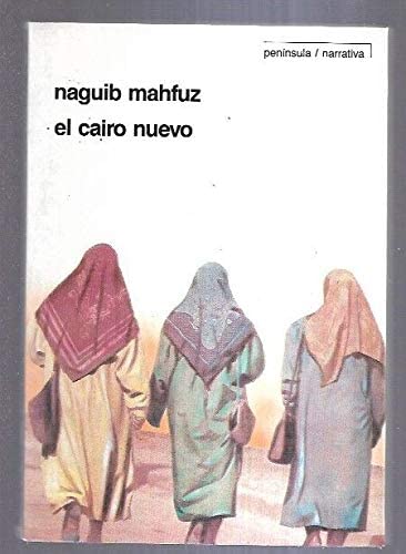 El Cairo nuevo (PENINSULA NARRATIVA) (Spanish Edition)