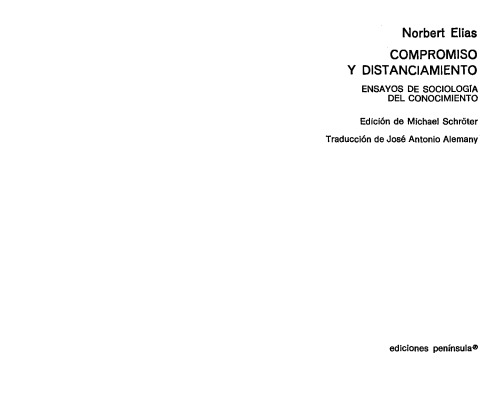 Compromiso y distanciamiento: Ensayos de sociolog&iacute;a del conocimiento (HISTORIA, CIENCIA Y SOCIEDAD) (Spanish Edition)