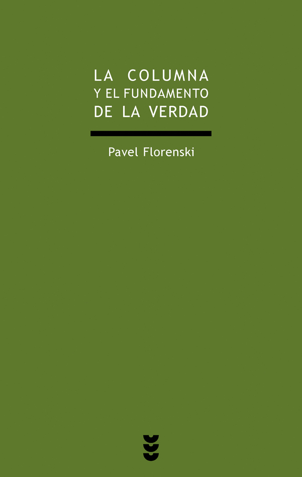 La columna y el fundamento de la Verdad.  Ensayo de teodicea ortodoxa en doce cartas