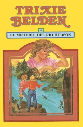 El Misterio del Rio Hudson (Trixie Belden) (Spanish Edition)