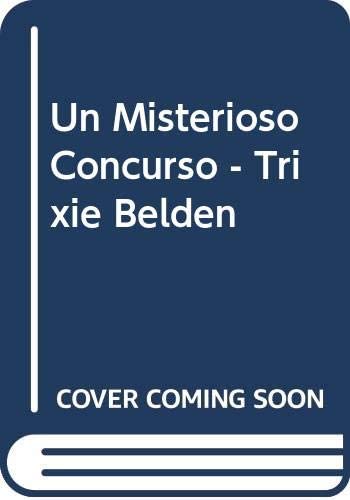 Un Misterioso Concurso - Trixie Belden (Spanish Edition)