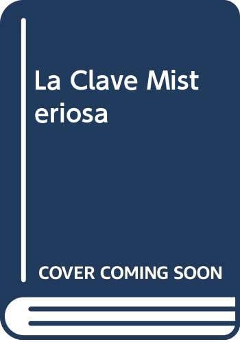 La Clave Misteriosa (Spanish Edition)