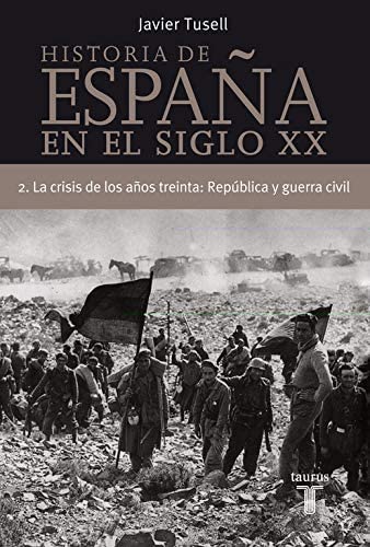 Historia de Espa&ntilde;a en el siglo XX - 2: La crisis de los a&ntilde;os treinta: Rep&uacute;blica y Guerra Civil (Pensamiento) (Spanish Edition)