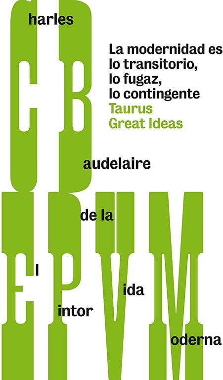 El pintor de la vida moderna (Serie Great Ideas 28) (Spanish Edition)