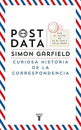 Postdata: Curiosa historia de la correspondencia (Pensamiento) (Spanish Edition)