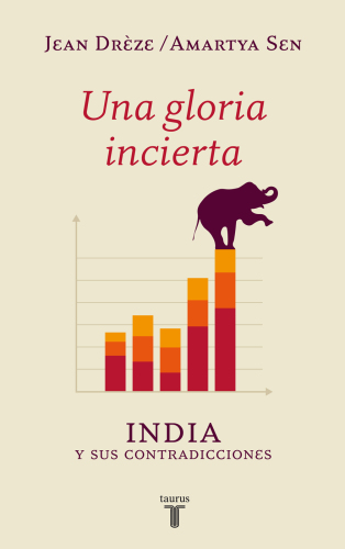 Una gloria incierta : India y sus contradicciones