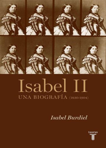 Isabel II : una biografía (1830-1904)