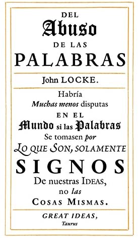 Del abuso de las palabras (Serie Great Ideas 35) (Spanish Edition)