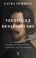 Velázquez desaparecido. La obsesión de un librero con una obra de arte perdida