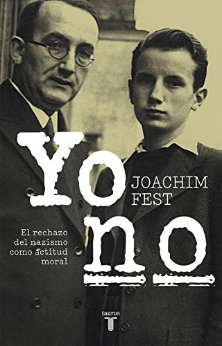 Yo no: El rechazo del nazismo como actitud moral (Historia) (Spanish Edition)