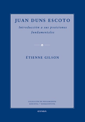 Juan Duns Escoto : introducción a sus posiciones fundamentales