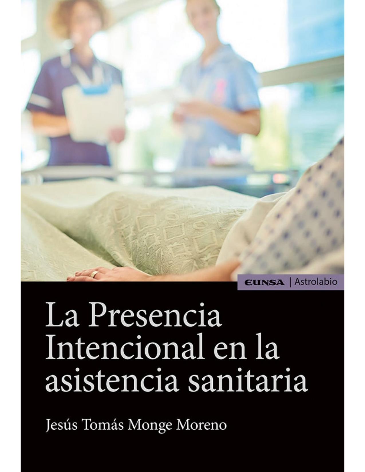 La presencia intencional en la asistencia sanitaria (Ciencias Salud) (Spanish Edition)