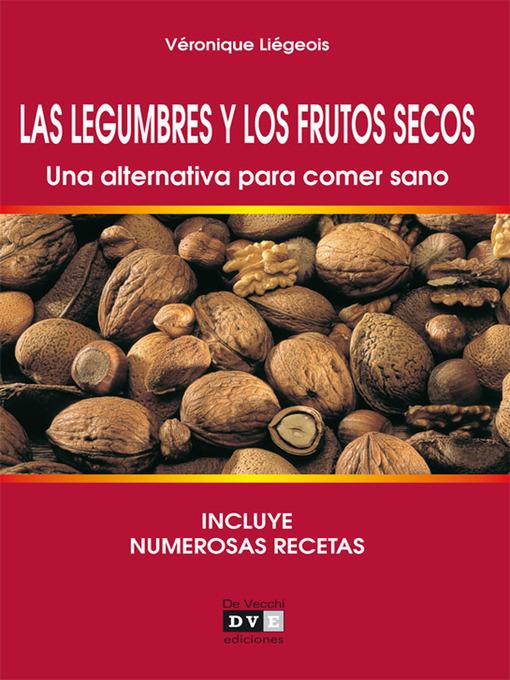 Las legumbres y los frutos secos. Una alternativa para comer sano