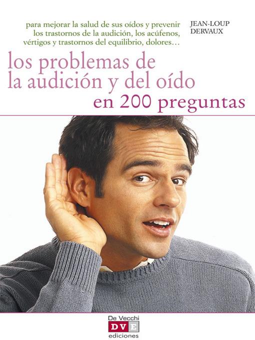 Los problemas de la audición y del oído en 200 preguntas