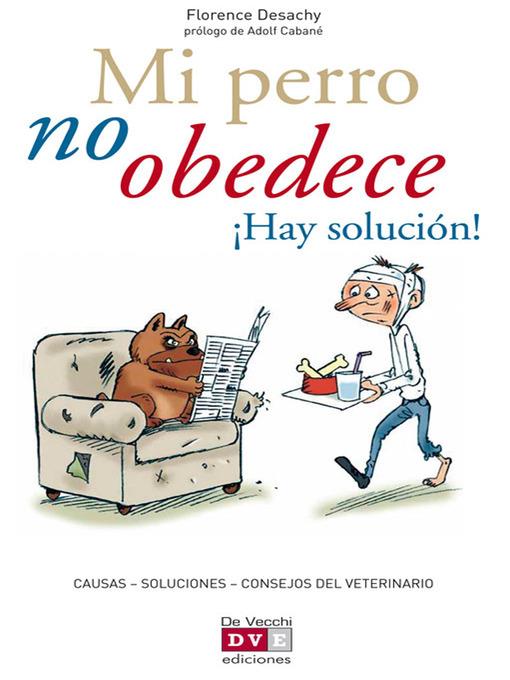 Mi perro no obedece ¡Hay solución!