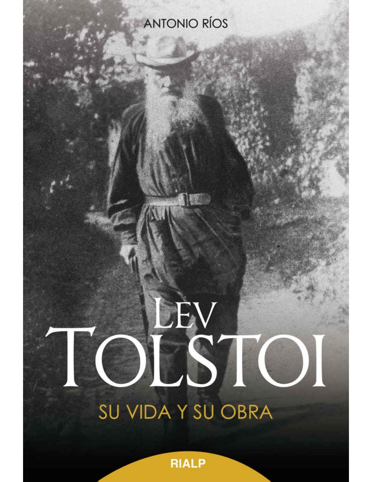 Lev Tolstoi. Su Vida y Su Obra