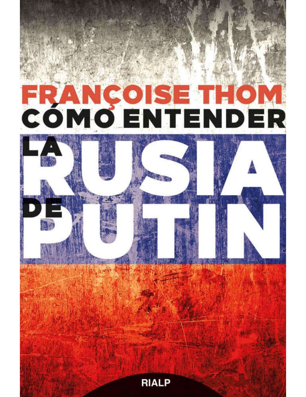 Cómo Entender la Rusia de Putin