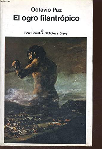 El ogro filantrópico: Historia y política 1971-1978 (Ensayo) (Spanish Edition)