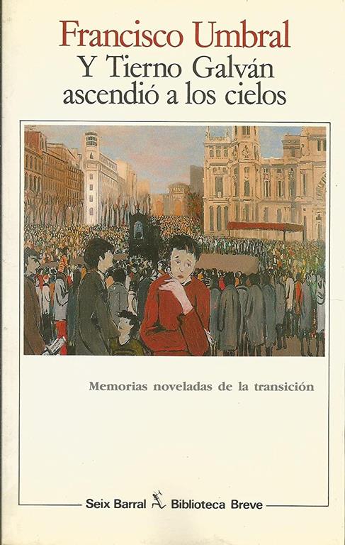 Tierno Galv&aacute;n ascendi&oacute; a los cielos (Biblioteca breve) (Spanish Edition)